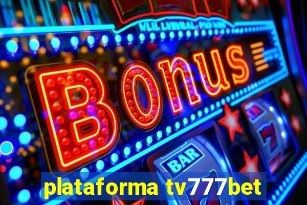 plataforma tv777bet